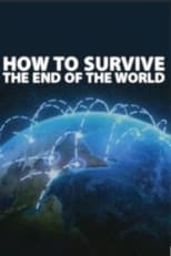 Poster di How to Survive the End of the World