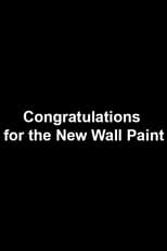 Poster for Congratulations for the New Wall Paint 