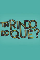 Tá Rindo do Quê? poster