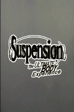 Suspension: The Ultimate Body Experience poster