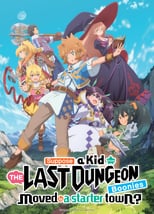 Poster for Suppose a Kid From the Last Dungeon Boonies Moved to a Starter Town? Season 1