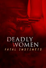 Deadly Women: Fatal Instincts poster
