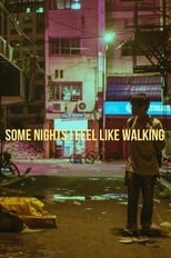 Poster for Some Nights I Feel Like Walking