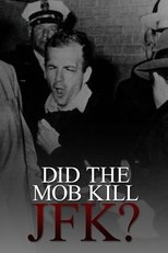 Poster for Did the Mob Kill JFK?