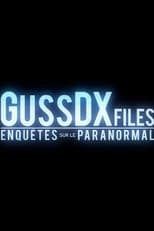 Poster for GussDXfiles : Enquêtes sur le Paranormal