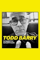 Poster di Todd Barry: Domestic Shorthair