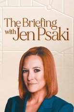 The Briefing with Jen Psaki