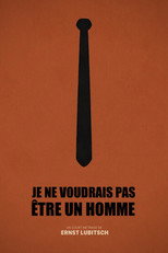 Je ne voudrais pas être un homme