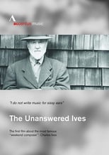 Poster for The Unanswered Ives: American Pioneer of Music