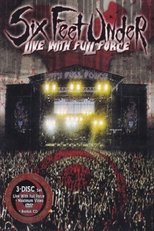 Six Feet Under: Live with Full Force