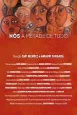 Poster for Nós - A Metade de Tudo 