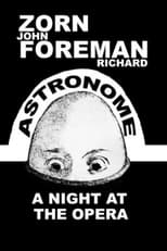 Poster for Astronome: A Night at the Opera (A Disturbing Initiation)