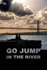 Poster for Go Jump in The River