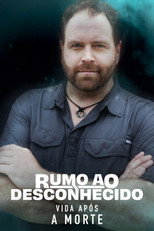 Pôster de Rumo ao Desconhecido: Vida Após a Morte — Rumo ao Desconhecido