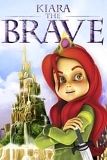 Kiara the Brave (2011)