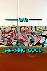 Poster for Bad Meaning Good 