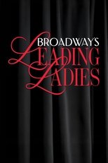 Broadway’s Leading Ladies