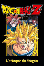 Dragon Ball Z - L’Attaque du dragon serie streaming