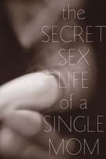 Poster for The Secret Sex Life of a Single Mom 