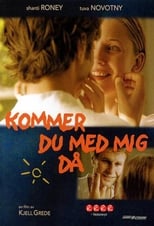 Poster for Kommer du med mig då? 