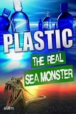 Poster for Plastic: The Real Sea Monster 