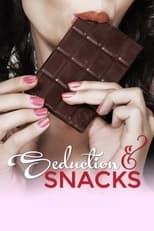 Seduction & Snacks serie streaming