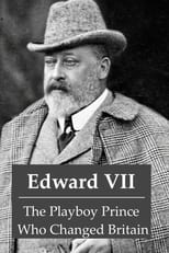 Poster for Edward VII: The Playboy Prince Who Changed Britain 