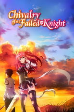 Chivalry of a Failed Knight poster image