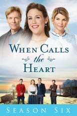 Poster for When Calls the Heart Season 6