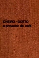 Poster for Cheiro/gosto: o provador de café