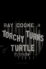 Poster for Torchy Turns Turtle