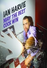 Poster for Ian Harvie: May the Best Cock Win 