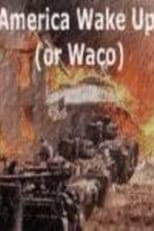 Poster for America: Wake Up (Or Waco)