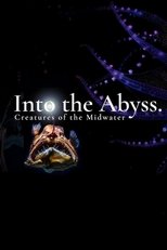 Into the Abyss: Creatures of the Midwater