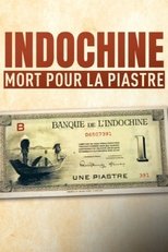 Poster for Indochine, mort pour la piastre 