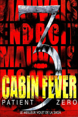 Cabin Fever : Patient Zero serie streaming
