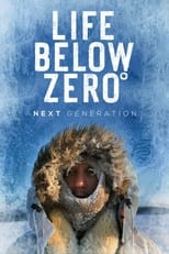 Poster for Life Below Zero: Next Generation Season 7