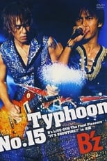 Poster for Typhoon No.15 〜B'z LIVE-GYM The Final Pleasure "IT'S SHOWTIME!!" in 渚園〜