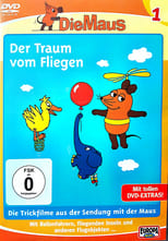 Poster for Die Maus - Der traum vom Fliegen 