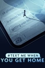 Poster for #TextMeWhenYouGetHome