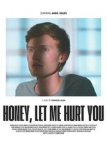Honey, Let Me Hurt You main poster