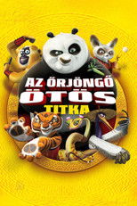 Kung Fu Panda: Az őrjöngő ötös titka