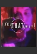 Poster for Take That Away!