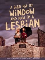 A Bird Hit My Window and Now I’m a Lesbian (2024)