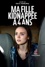 Ma fille, kidnappée à 4 ans serie streaming