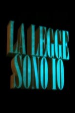 La legge sono io La legge sono io