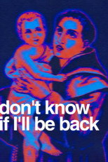 Don't Know If I'll Be Back poster