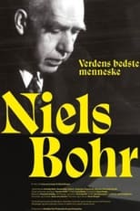 Poster for Niels Bohr - Verdens bedste menneske