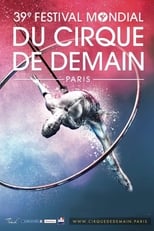 Poster for 39éme Festival Mondial Du Cirque De Demain 