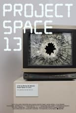 Poster for Project Space 13